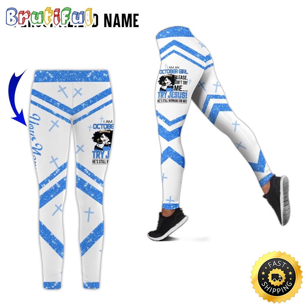 Personalized October Girl All Over Print 3D Legging Don t Try Me Gift For Women 1 nzzuql