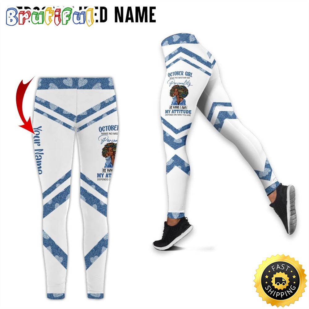 Personalized October Girl All Over Print 3D Legging My Attitude Is Not Gift For Women 1 p461jr