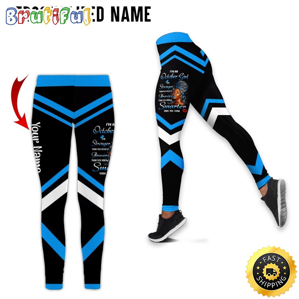 Personalized October Girl All Over Print 3D Legging Stronger Than You Belive Gift For Women 1 roae89