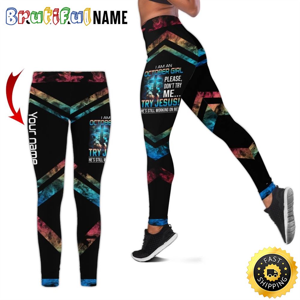 Personalized October Girl All Over Print 3D Legging Try Jesus Gift For Women 1 gx4mq2