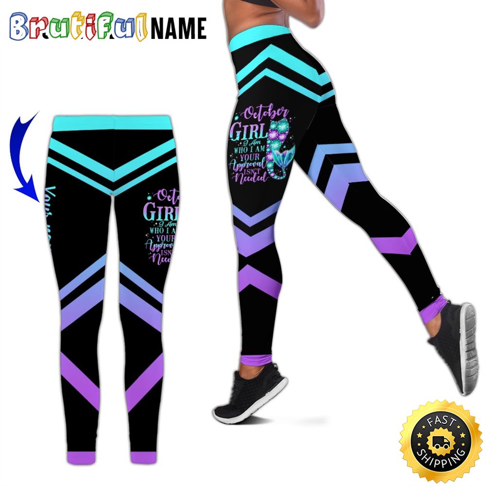 Personalized October Girl All Over Print 3D Legging Your Approval Isn t Needed Gift For Women 1 k3g6bx