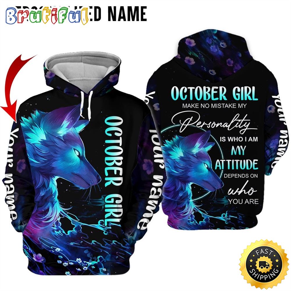Personalized October Girl My Attitude Is A Mirror All Over Print Hoodie Gift For Frends 1 gsx4hn