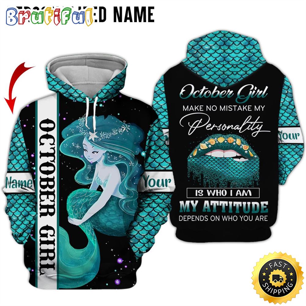Personalized October Girl My Attitude Is Not A Sign Of Weakness All Over Print Hoodie Gift For Frends 1 eruhgc