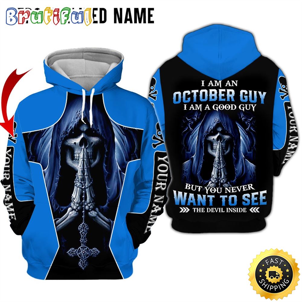 Personalized October Skull Guy Never Want To See All Over Print 3D Hoodie Gift For Frends 1 mv5isf