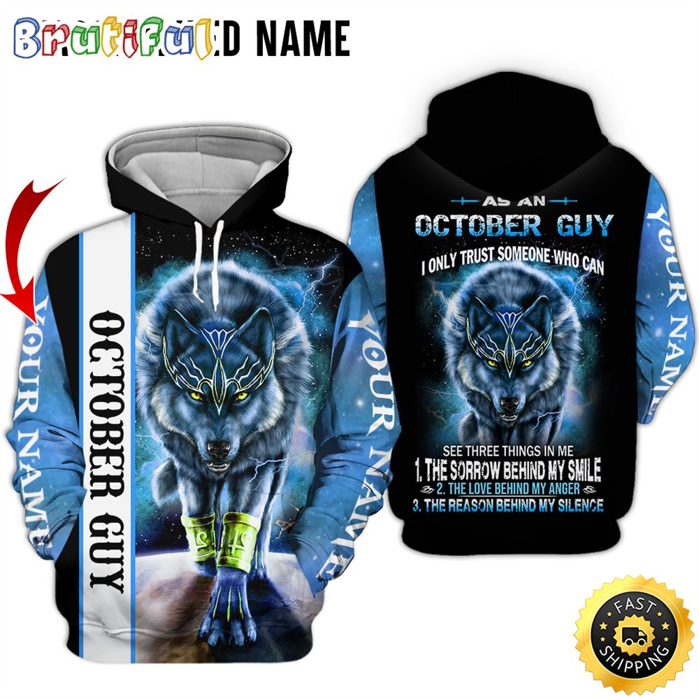 Personalized October Wolf Guy See Three Things In Me All Over Print 3D Hoodie Gift For Frends 1 codhqx