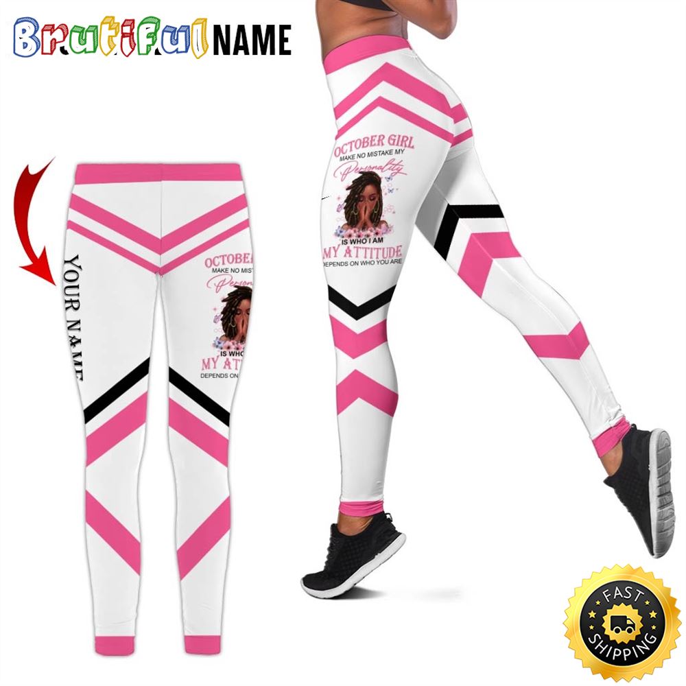 Personalized Pink October Girl All Over Print 3D Legging My Attitude Is A Reflection Of You Gift For Women 1 gqwyxz