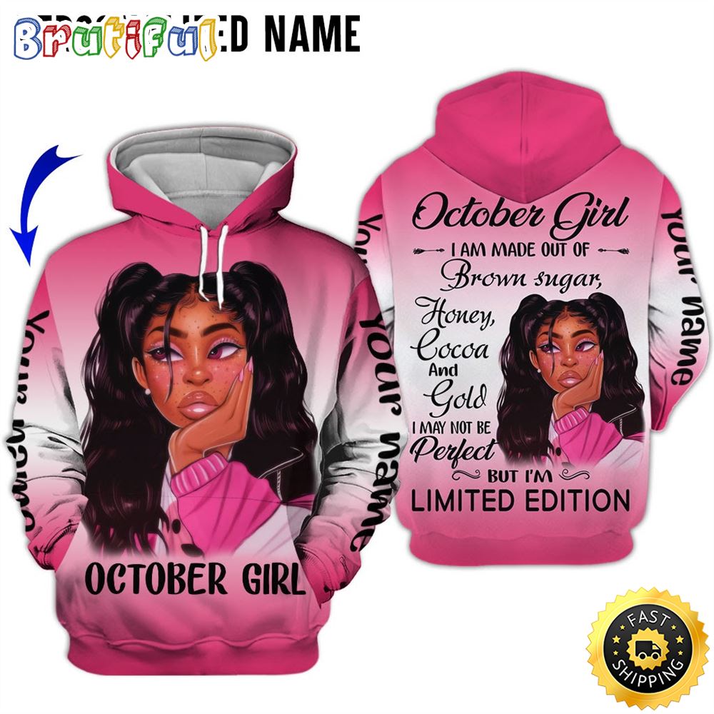 Personalized Pink October Girl I Am One of a Kind All Over Print 3D Hoodie Gift For Women 1 tqfteo