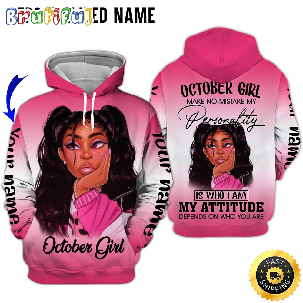 Personalized Pink October Girl My Attitude Is A Mirror All Over Print 3D Hoodie Gift For Women 1 gx5gbc
