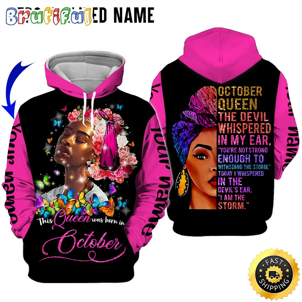 Personalized Pink October Queen I Am The Storm All Over Print 3D Hoodie Gift For Frends 1 xxvcku