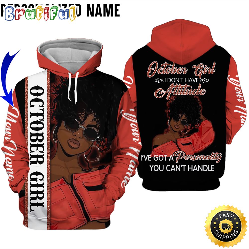 Personalized Red October Girl Don t Have Attitude All Over Print 3D Hoodie Gift For Women 1 wde9xl