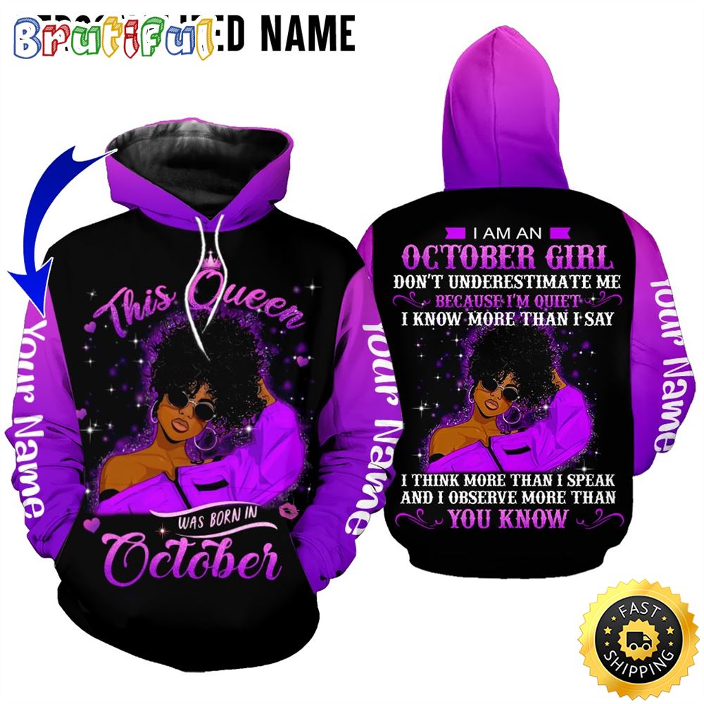 Personalized Violet October Girl I Am Quiet All Over Print 3D Hoodie Gift For Women 1 utdtpa