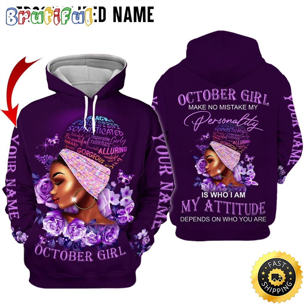 Personalized Violet October Girl My Attitude Perpect All Over Print 3D Hoodie Gift For Women 1 b7sziv