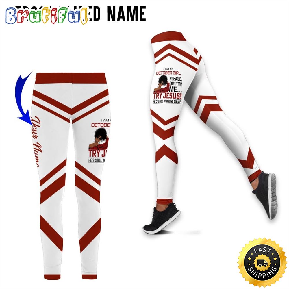 Personalized White October Girl All Over Print 3D Legging Don t Try Me Gift For Women 1 wh9fbj