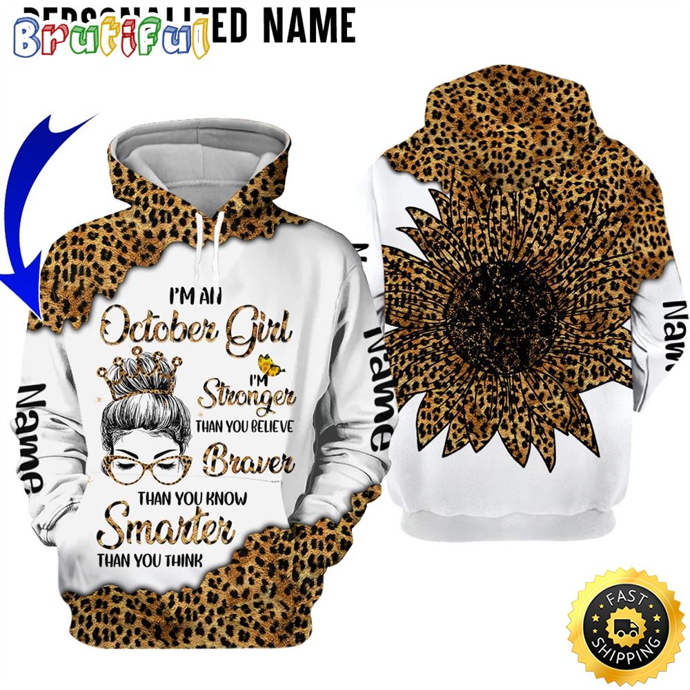 Personalized White October Girl Braver Than You Know 3D Hoodie Gift For Women 1 fjn808