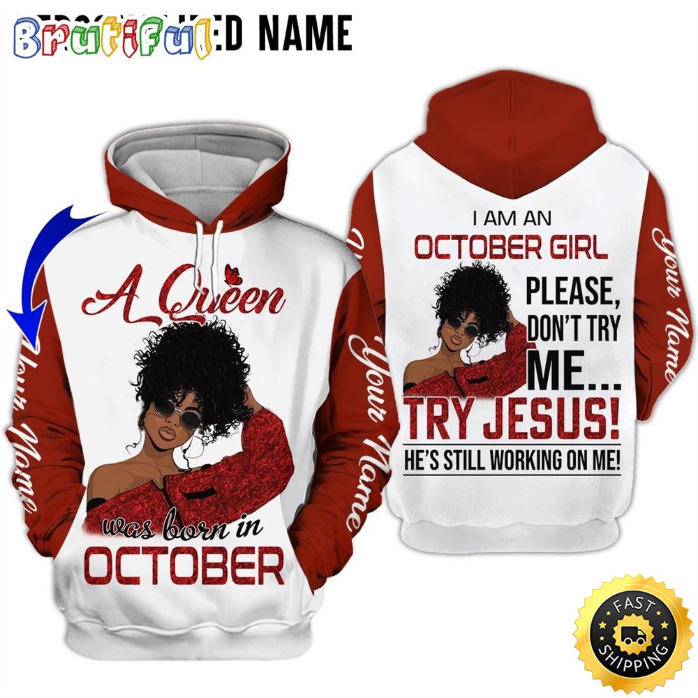 Personalized White October Girl Don t Try Me 3D Hoodie Gift For Women 1 xwwm8u