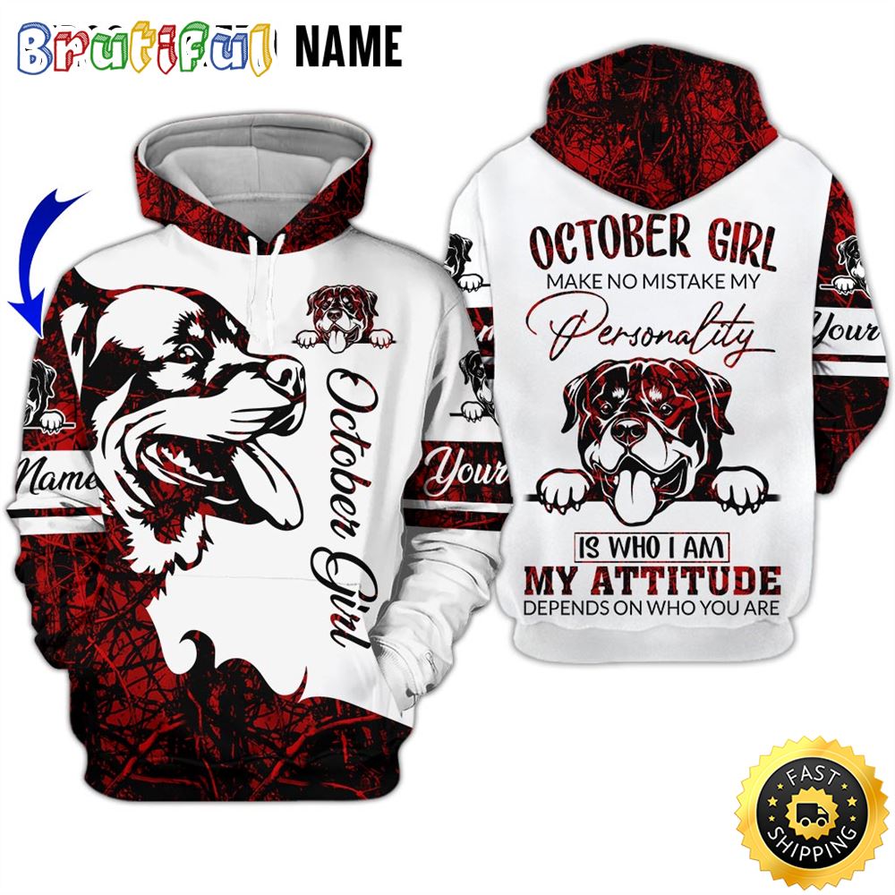 Personalized White October Girl Rottweiler Attitude 3D Hoodie Gift For Women 1 zmiwlg