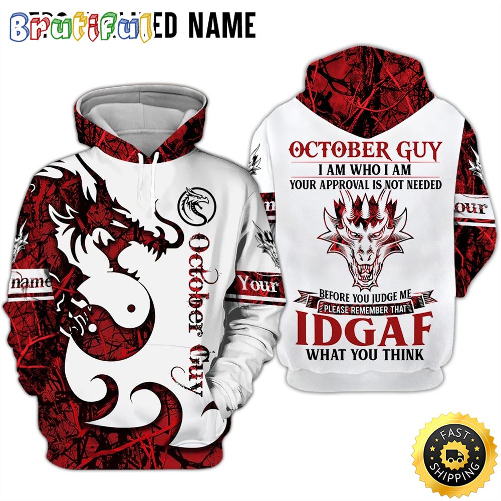 Personalized White October Guy What You Think 3D Hoodie Gift For Man 1 eiekgo