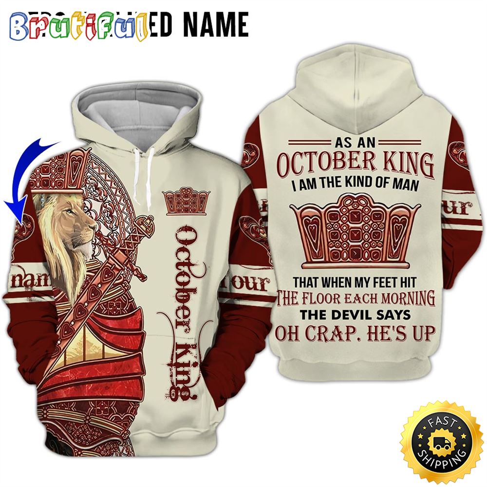 Personalized White October Lion King I Am Kind Of Man 3D Hoodie Gift For Man 1 fvrpt3