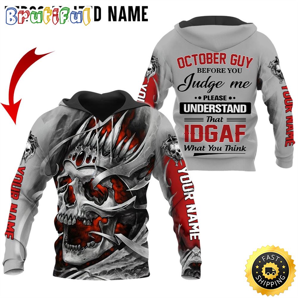 Personalized White October Skull Guy Understand Idgaf 3D Hoodie Gift For Man 1 cx6tos