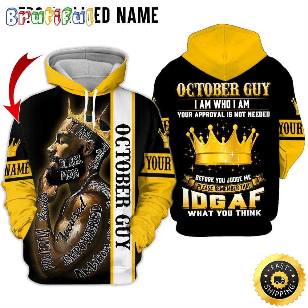 Personalized Yellow October Guy I Am Black Man 3D Hoodie Gift For Man 1 c0pliw