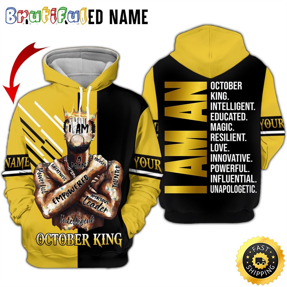 Personalized Yellow October King I Am An Magic 3D Hoodie Gift For Man 1 a1twbe