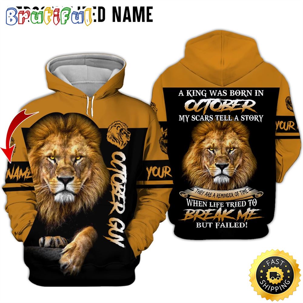 Personalized Yellow October Lion Guy Life Tried To Break Me 3D Hoodie Gift For Man 1 mitbvi