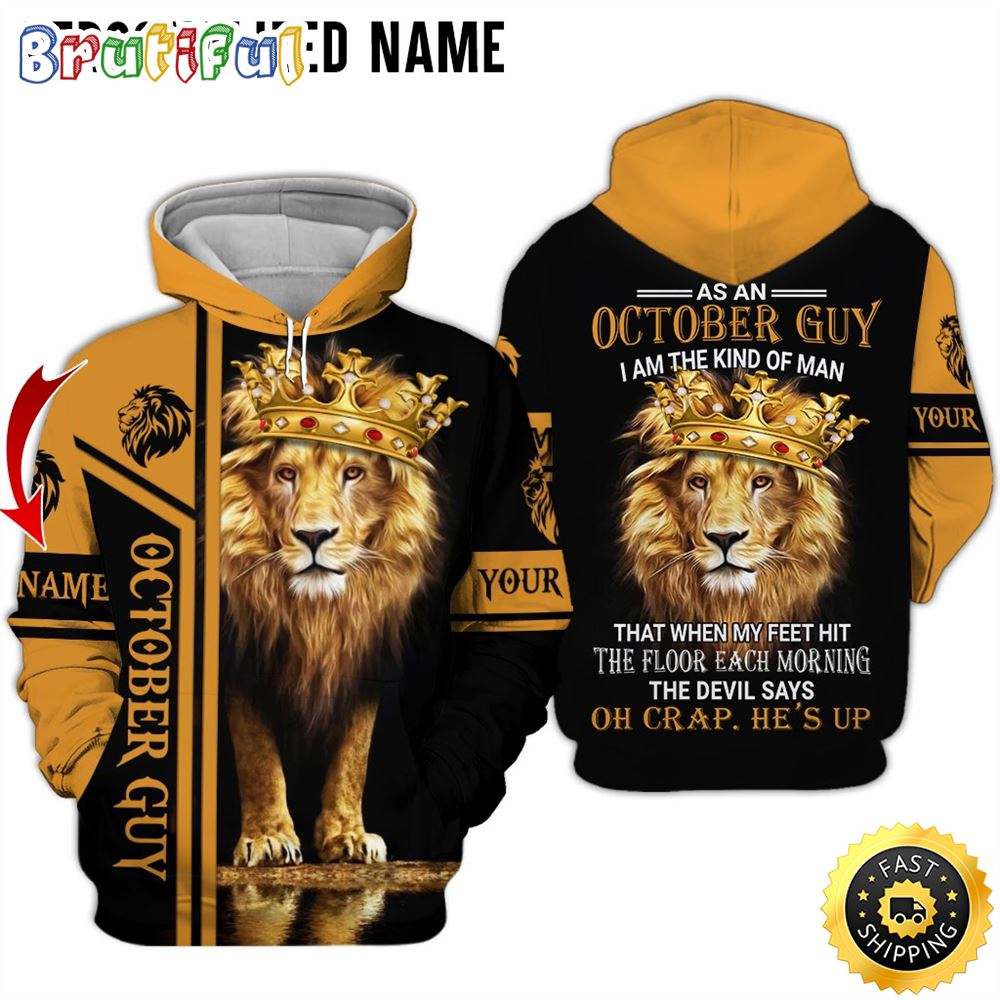 Personalized Yellow October Lion Guy The Devil Says 3D Hoodie Gift For Man 1 h41wz3