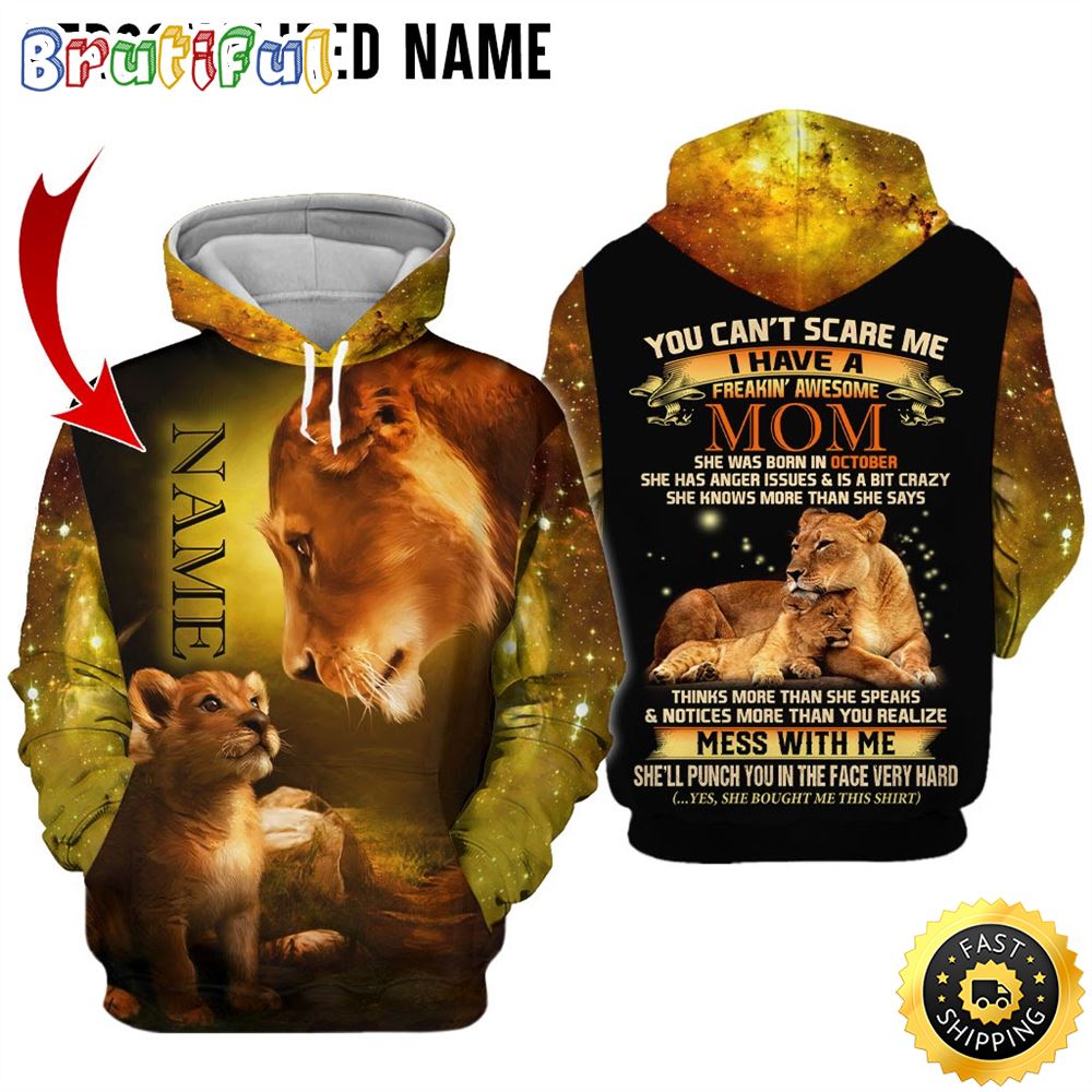 Personalized Yellow October Lion Mom Don t Mess With Me 3D Hoodie Gift For Man 1 ds4rxb