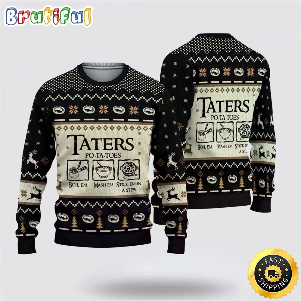 Taters Potatoes Boil Em Mash Em Stick Em In A Stew Ugly Knitted Christmas 3D Sweater Christmas Gift For That Everyone Will Love 1 dirmbj