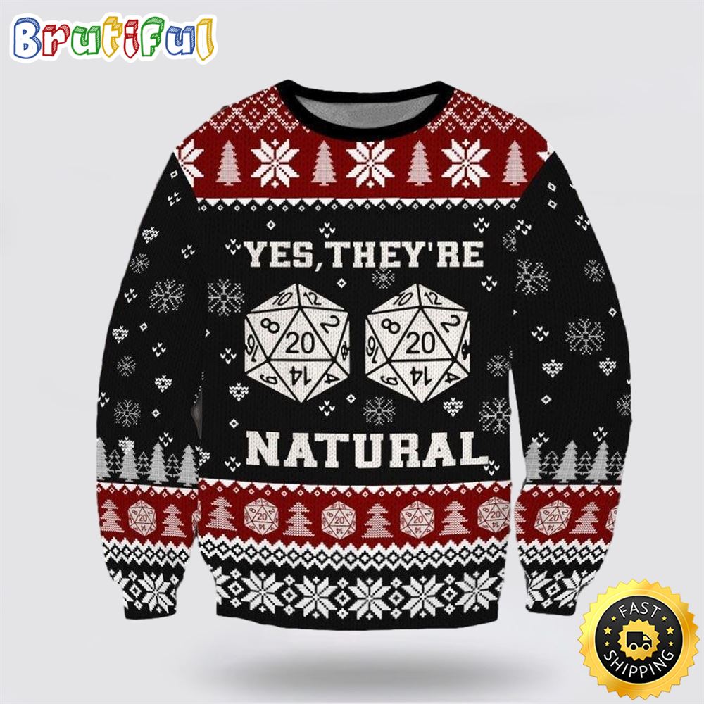 They Are Natural Ugly Christmas Sweater Christmas Gift For That Everyone Will Love 1 lfgfjj