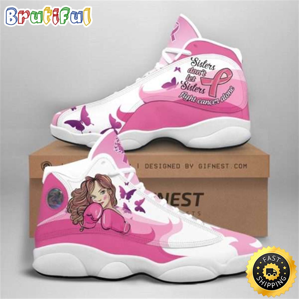 Breast Cancer Awareness Don t Let Sister Fight Cancer Alone Air JD13 Shoes s5gora