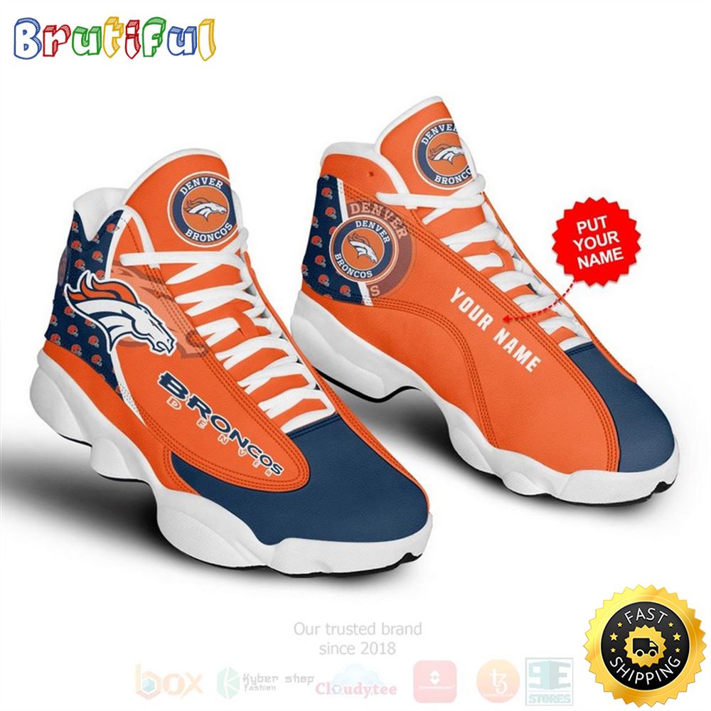 Denver Broncos Nfl Custom Name Air Jordan 13 Shoes ry7coe