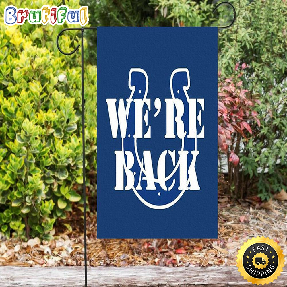Nfl Garden Flags Indianapolis Colts We Are Back Double Sided Printing Garden Flag Colts Garden Flag 1 lbymn5