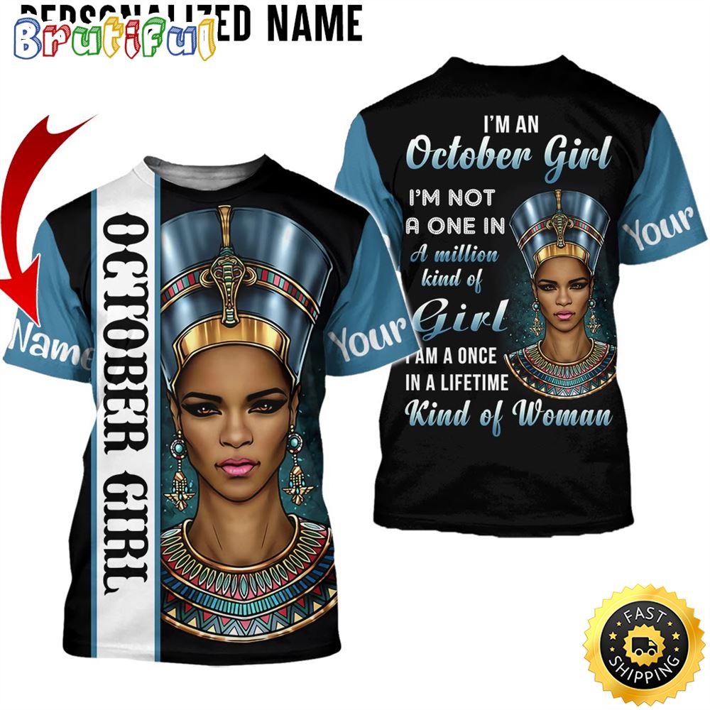 Personalized Black October Girl Independent Women All Over Print 3D T Shirt Gift For Woman 1 c8mi59