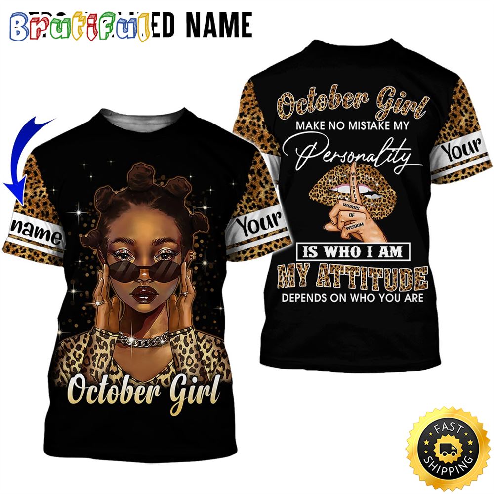 Personalized Black October Girl My Attitude Is A Mirror All Over Print 3D T Shirt Gift For Woman 1 njhv7f