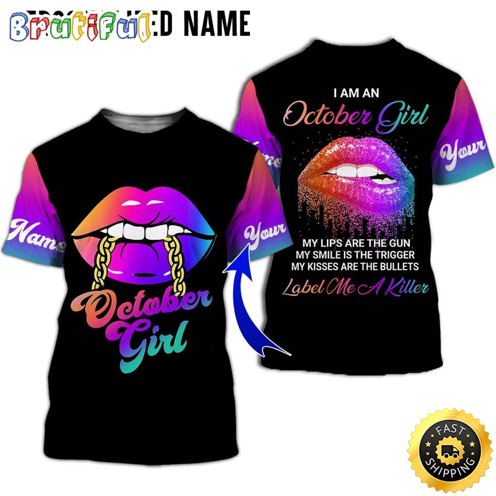 Personalized Black October Girl My Lips Are My Power All Over Print 3D T Shirt Gift For Woman 1 xaikig