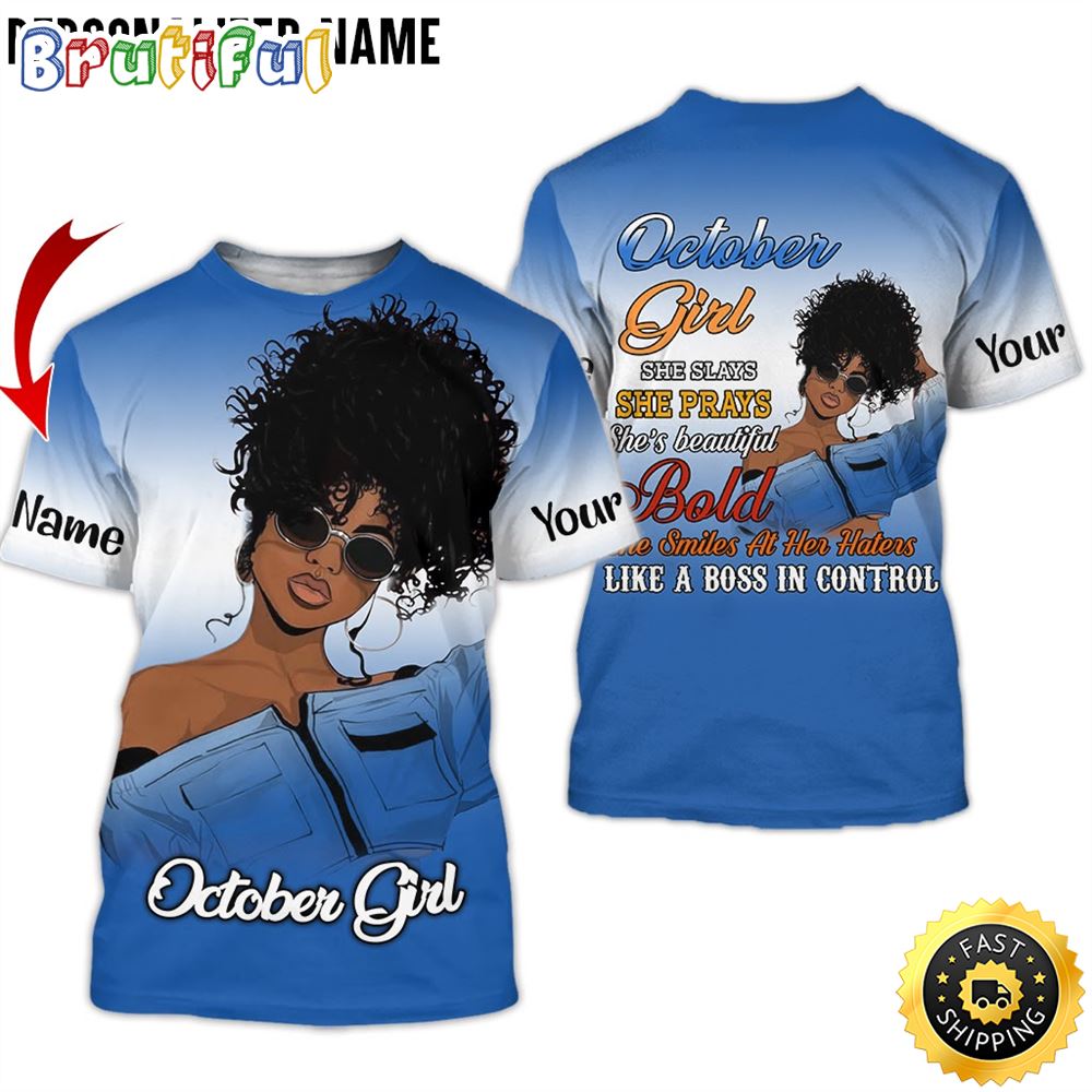 Personalized Black October Girl She Slays All Over Print 3D T Shirt Gift For Woman 1 lukqvk