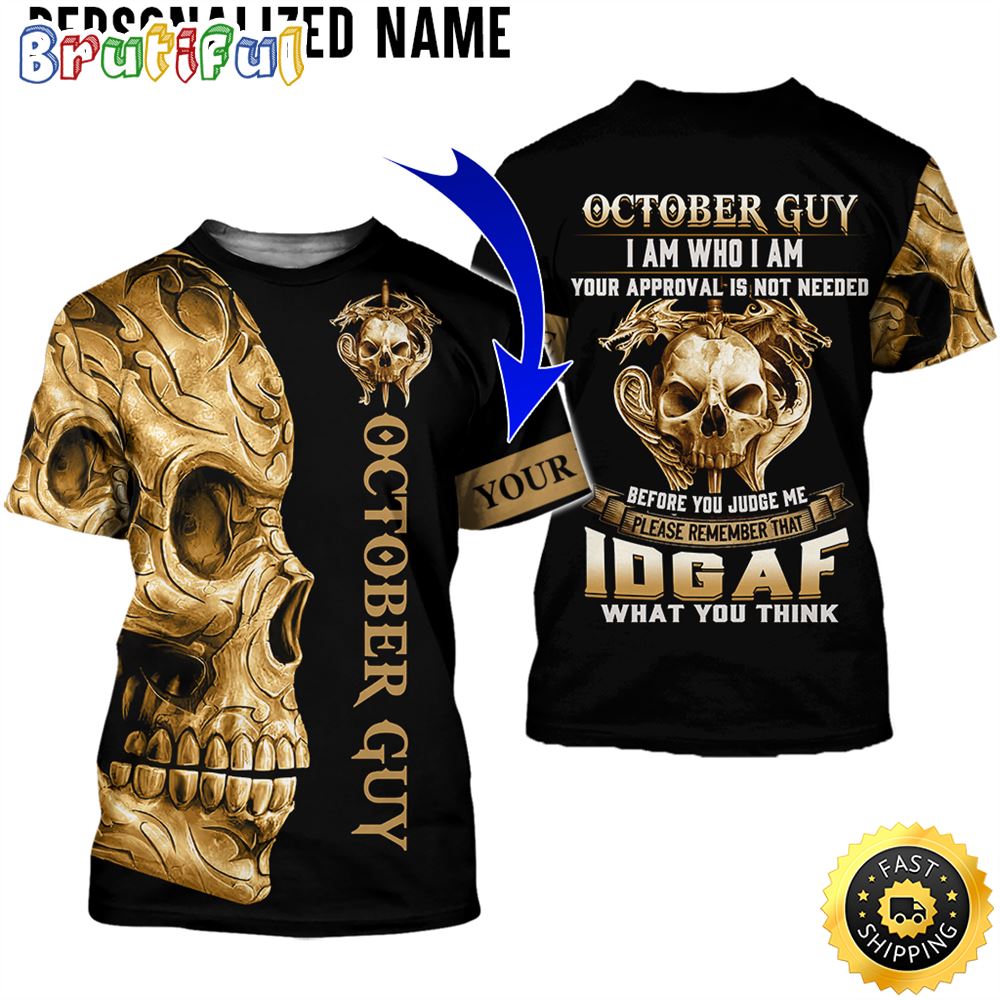Personalized Black October Skull Guy What You Think All Over Print 3D T Shirt Gift For Man 1 zsixdt