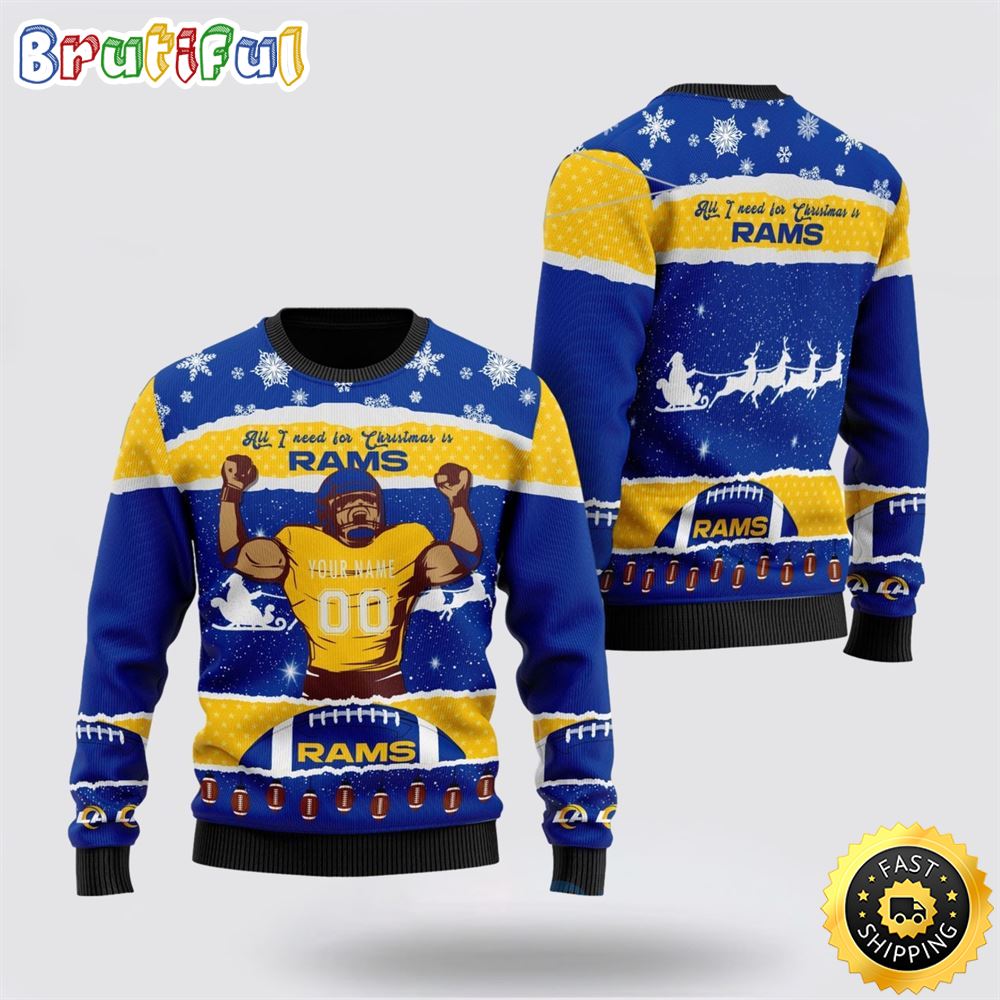 Personalized NFL Los Angeles Rams All I Need For Christmas Ugly Christmas Sweater Perfect Gift For Football Fans 1 qdxryq