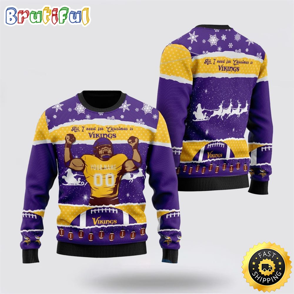 Personalized NFL Minnesota Vikings All I Need For Christmas Ugly Christmas Sweater Perfect Gift For Football Fans 1 one5vy