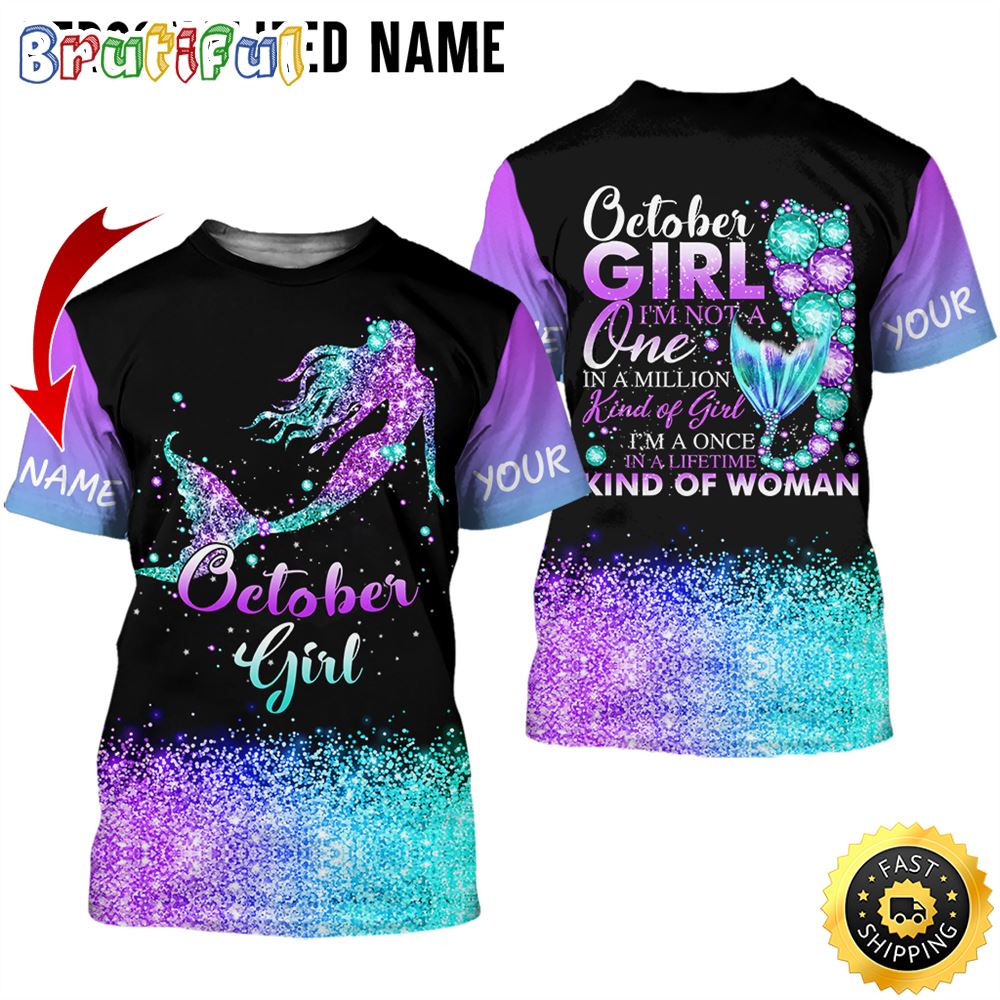 Personalized October Girl Empowered Women All Over Print 3D T Shirt Gift For Woman 1 mi0prx
