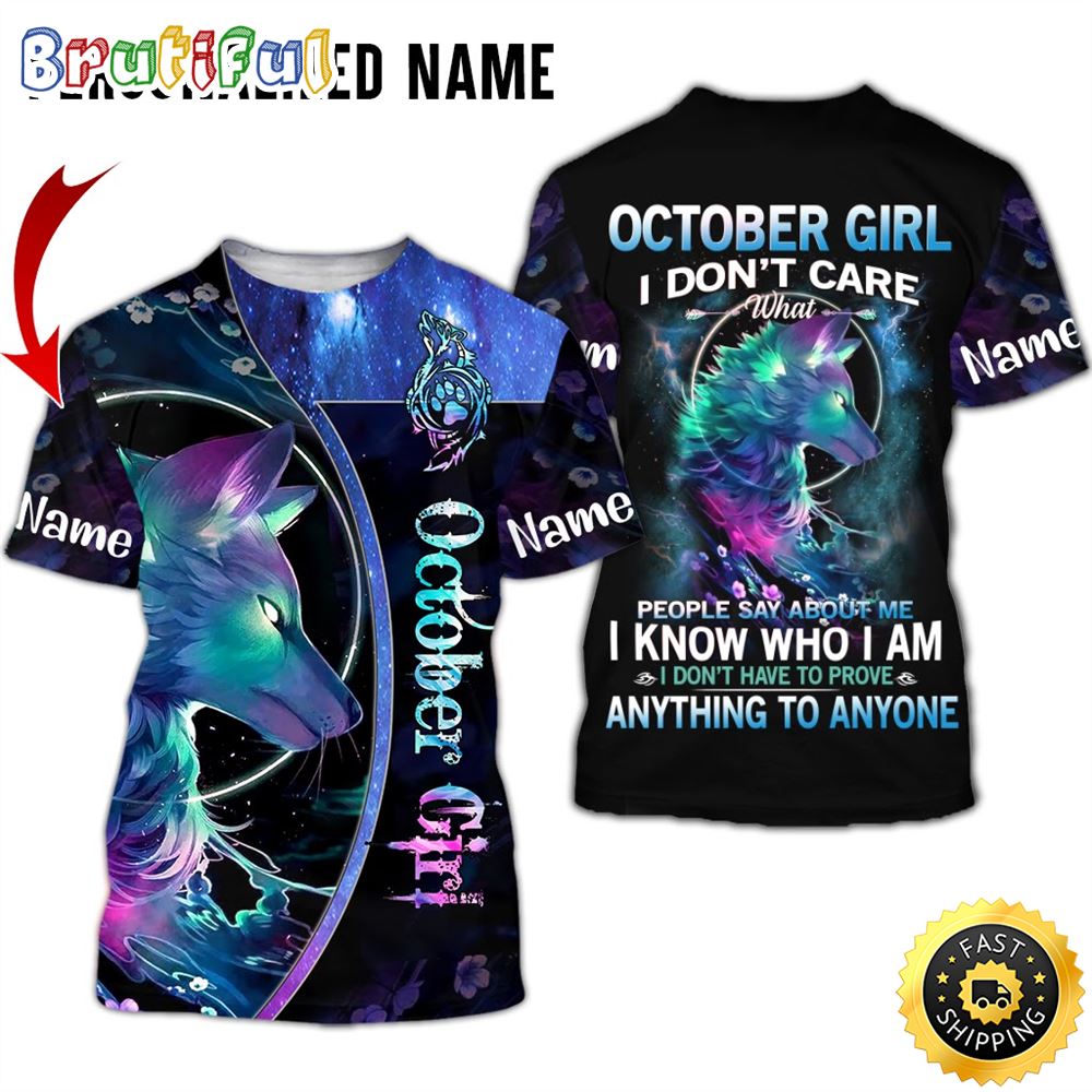Personalized October Girl I Don t Care All Over Print 3D T Shirt Gift For Woman 1 awyxx6