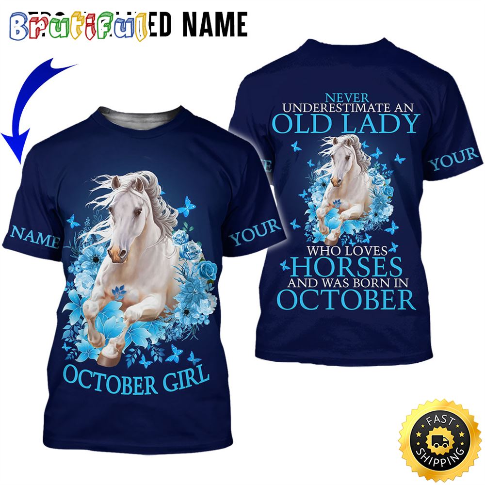 Personalized October Girl Who Loves Horse All Over Print 3D T Shirt Gift For Woman 1 ggorvb