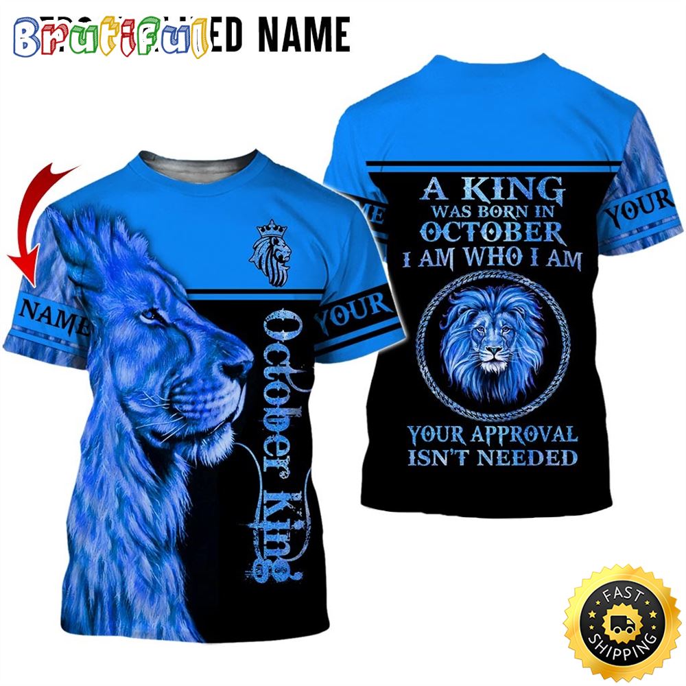 Personalized October King You Are Strong All Over Print 3D T Shirt Gift For Man 1 tpku5h