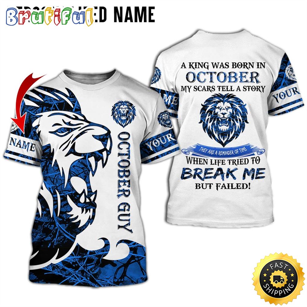 Personalized October Lion Guy Life Break Me All Over Print 3D T Shirt Gift For Man 1 uzerm3