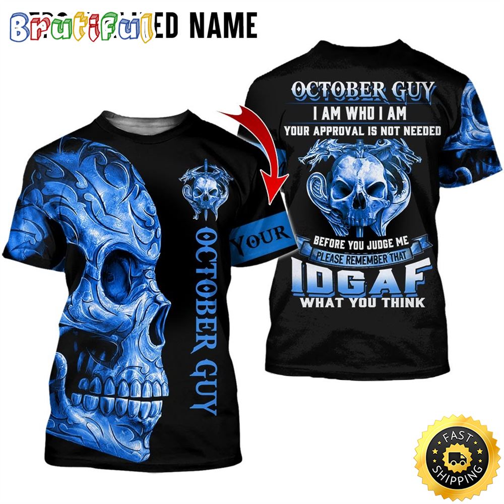 Personalized October Skull Guy Be Confident All Over Print 3D T Shirt Gift For Man 1 qkqxct