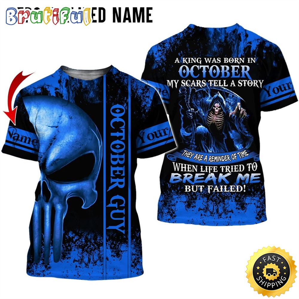 Personalized October Skull Guy I Came Out Stronger Than Ever All Over Print 3D T Shirt Gift For Man 1 oo8jpx