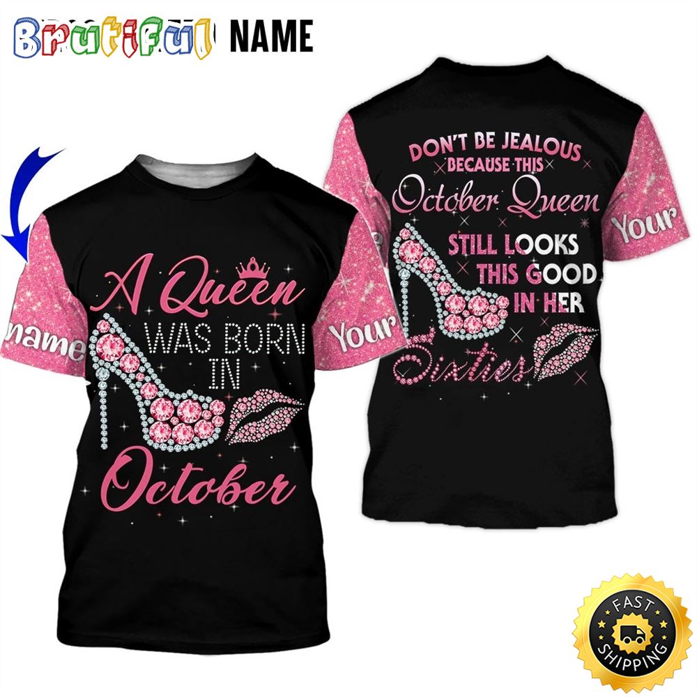 Personalized Pink October Girl Good Queen All Over Print 3D T Shirt Gift For Woman 1 acttkh