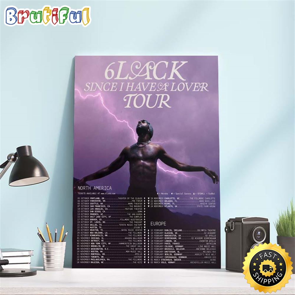 6LACK Since I have a lover Tour 2023 Official Schedule Poster Canvas uacoxh