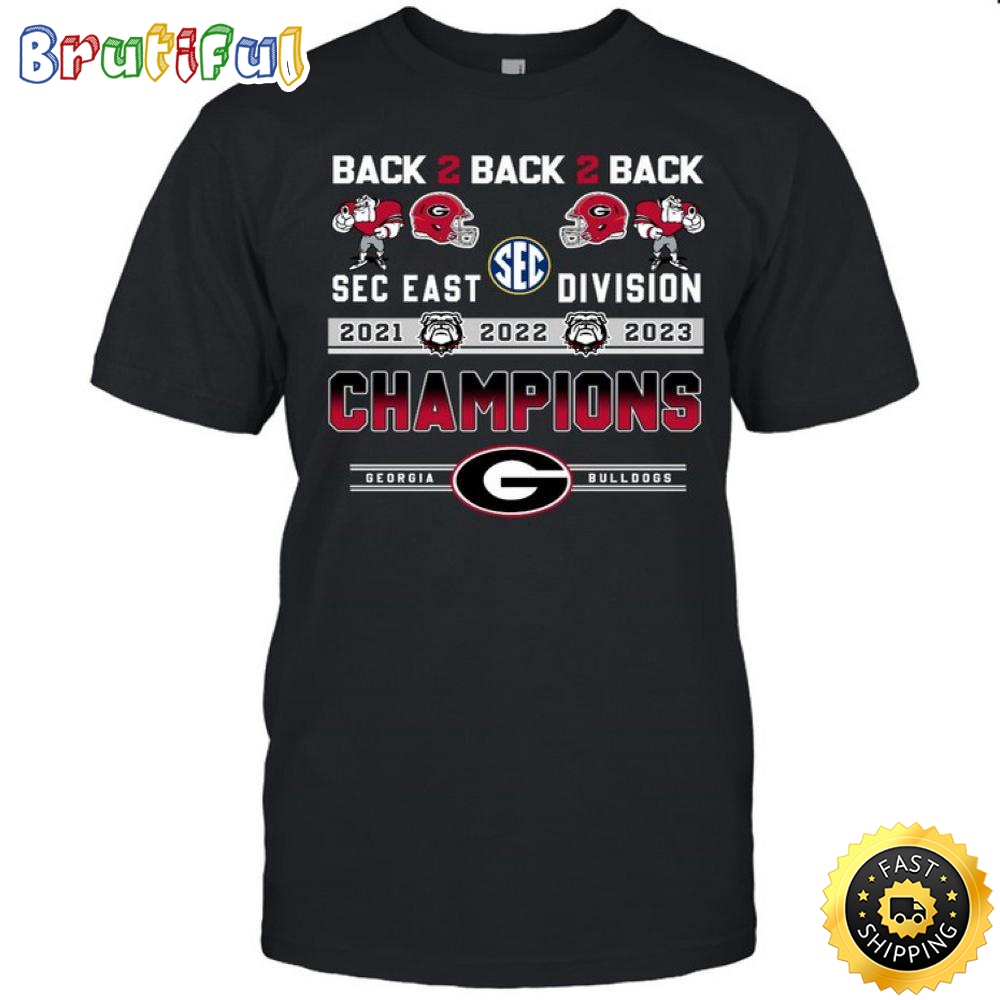 Back To Back To Back 2023 SEC East Division Champions NCAA Georgia Bulldogs T Shirt 1 fyxgwm.jpg